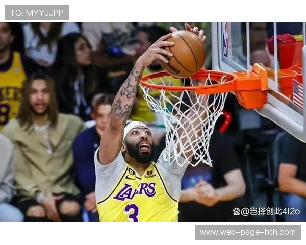 戴维斯二次起跳补扣，湖人禁区硬度拉满